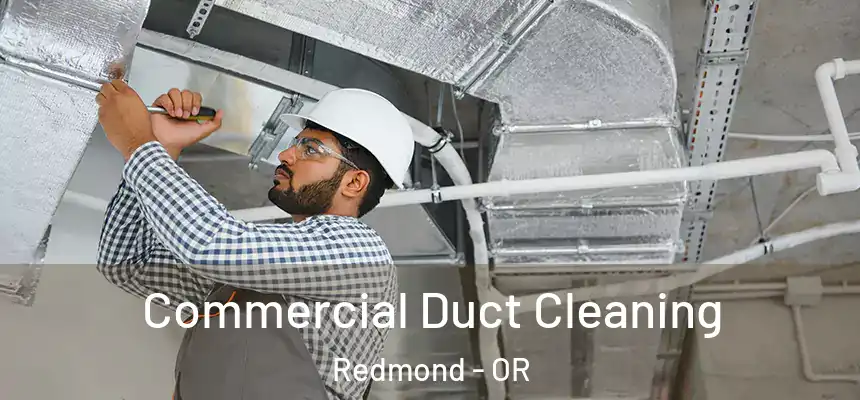  Commercial Duct Cleaning Redmond - OR