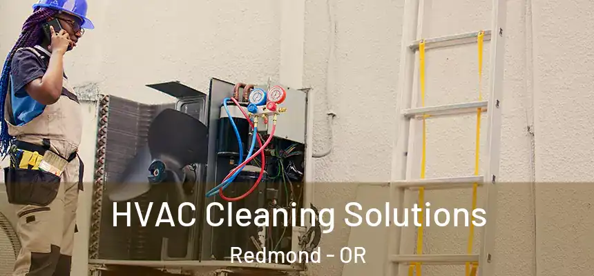  HVAC Cleaning Solutions Redmond - OR