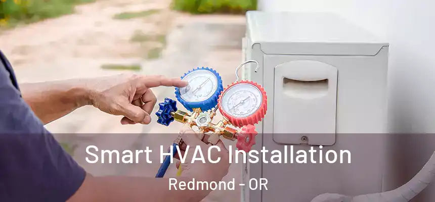  Smart HVAC Installation Redmond - OR