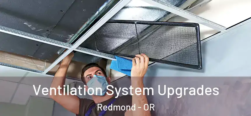  Ventilation System Upgrades Redmond - OR
